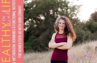 206: Metabolism, Hormones & Useful Diet for Girls over 40 with Dani Conway
